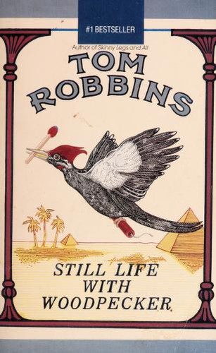 Still Life with Woodpecker Tom Robbins Book Cover
