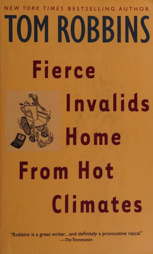 Fierce Invalids Home From Hot Climates Tom Robbins Book Cover