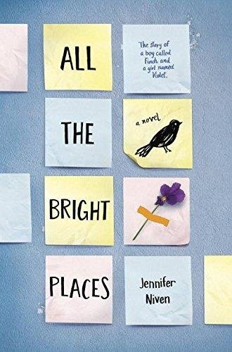 All the Bright Places Jennifer Niven Book Cover