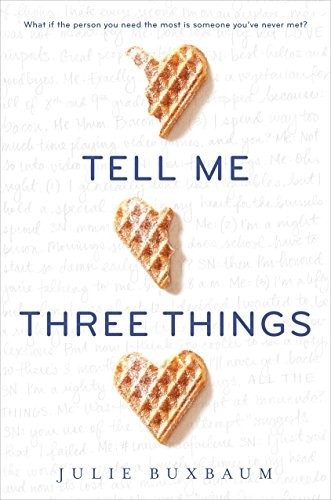 Tell Me Three Things Julie Buxbaum Book Cover