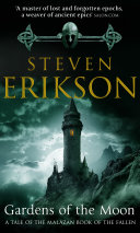 Gardens of the Moon (Malazan Book 1) Steven Erikson Book Cover