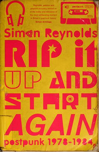 Rip It Up and Start Again Simon Reynolds Book Cover