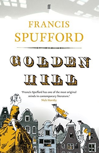 Golden Hill F. Spufford Book Cover