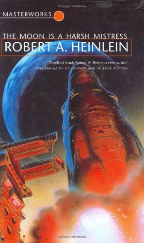 The Moon Is a Harsh Mistress Robert A. Heinlein Book Cover