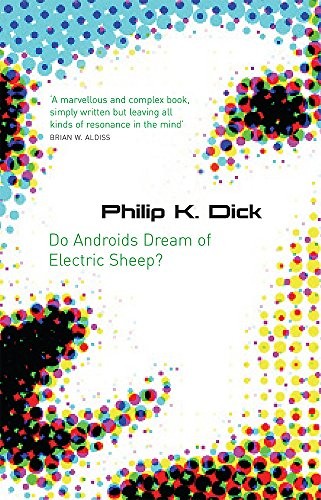 Do Androids Dream of Electric Sheep?. Philip K. Dick Philip K. Dick Book Cover