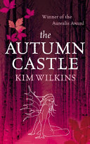 The Autumn Castle Kim Wilkins Book Cover