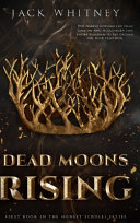 Dead Moons Rising Jack Whitney Book Cover