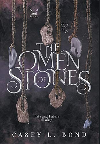 The Omen of Stones Casey L Bond Book Cover