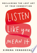Listen Like You Mean It Ximena Vengoechea Book Cover