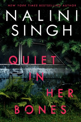 Quiet in Her Bones Nalini Singh Book Cover