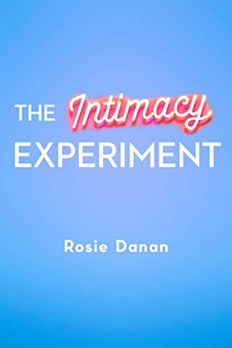 The Intimacy Experiment Rosie Danan Book Cover