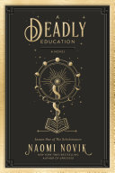 A Deadly Education Naomi Novik Book Cover