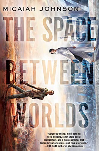 The Space Between Worlds Micaiah Johnson Book Cover