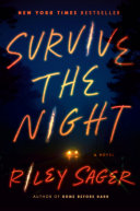 Survive the Night Riley Sager Book Cover