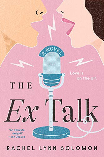 The Ex Talk Rachel Lynn Solomon Book Cover