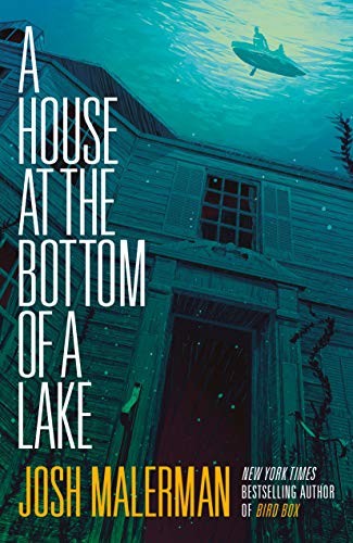 A House at the Bottom of a Lake Josh Malerman Book Cover