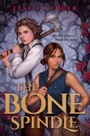 The Bone Spindle Leslie Vedder Book Cover