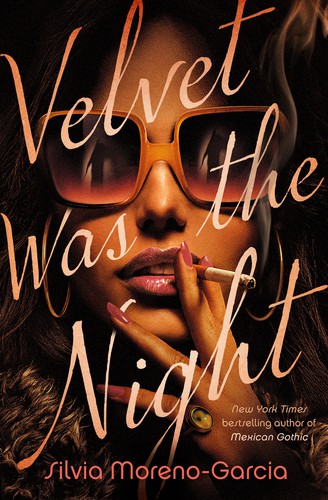 Velvet Was the Night Silvia Moreno-Garcia Book Cover