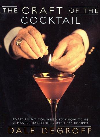 The Craft of the Cocktail Dale Degroff Book Cover