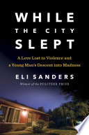 While the City Slept Eli Sanders Book Cover