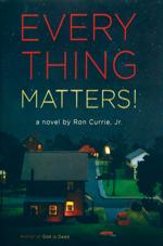 Everything Matters! Ron Currie, Jr. Book Cover