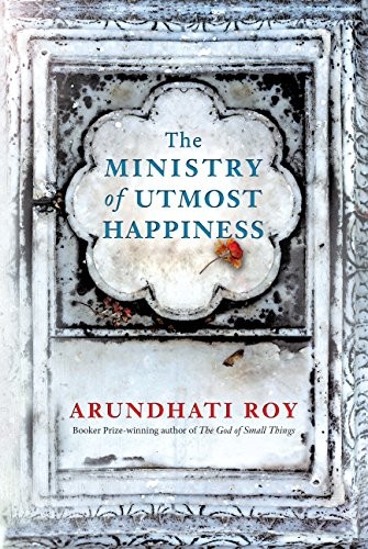 The Ministry of Utmost Happiness Arundhati Roy Book Cover