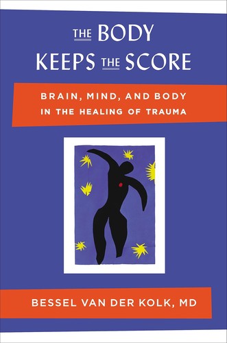The Body Keeps the Score Bessel A. Van Der Kolk Book Cover