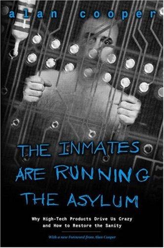 The Inmates Are Running the Asylum Cooper, Alan Book Cover