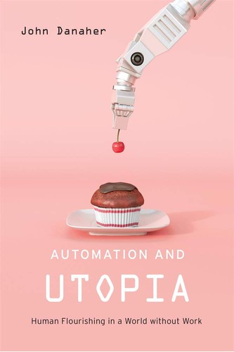 Automation and Utopia John Danaher Book Cover