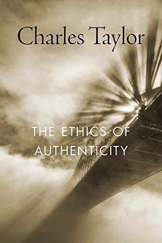 The Ethics of Authenticity Charles Taylor Book Cover