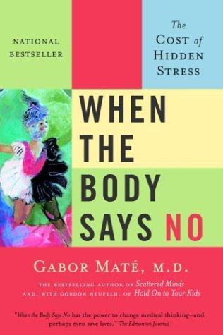 When the Body Says No Gabor Md Mate Book Cover