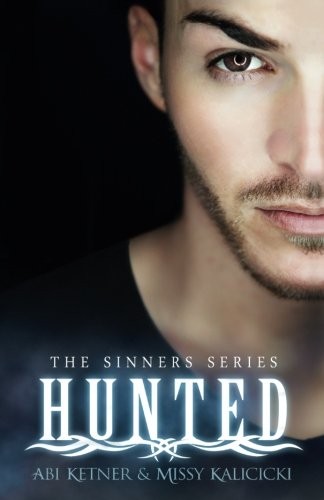 Hunted (A Sinner Series) (Volume 2) Missy Kalicicki Book Cover