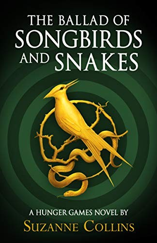 Hunger Games Ballad Of Songbirds & Snake Suzanne Collins Book Cover