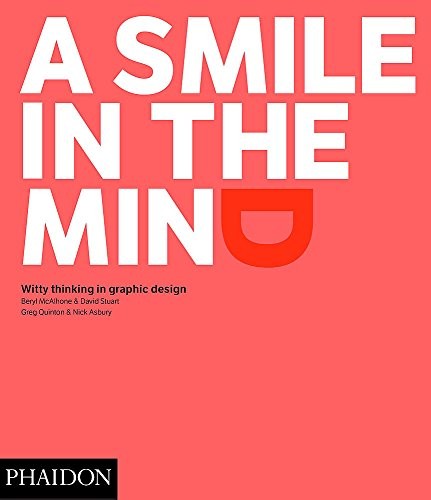 A Smile in the Mind - Revised and Expanded Edition: Witty Thinking in Graphic Design Beryl McAlhone Book Cover