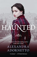 Haunted (Ghost House, Book 2) Alexandra Adornetto Book Cover