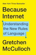Because Internet Gretchen McCulloch Book Cover
