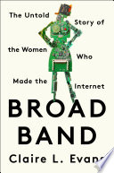 Broad Band Claire L. Evans Book Cover