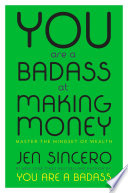 You Are a Badass at Making Money Jen Sincero Book Cover