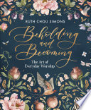 Beholding and Becoming Ruth Chou Simons Book Cover