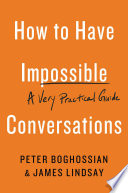 How to Have Impossible Conversations Peter Boghossian Book Cover