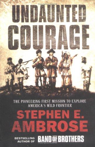 Undaunted Courage Stephen E. Ambrose Book Cover