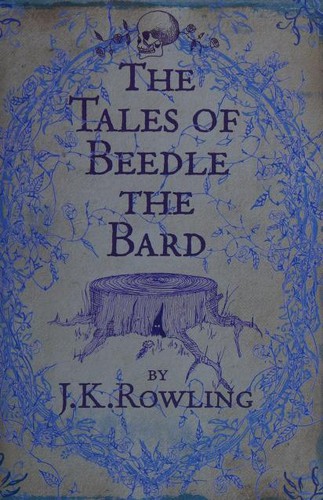 The Tales of Beedle the Bard J. K. Rowling Book Cover