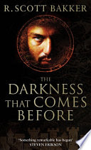 The Darkness That Comes Before R. Scott Bakker Book Cover