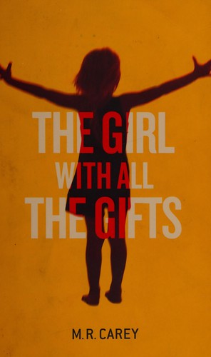 Girl with All the Gifts M. R. Carey Book Cover