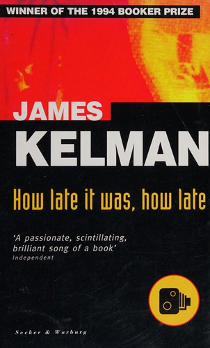 How Late It Was, How Late James Kelman Book Cover