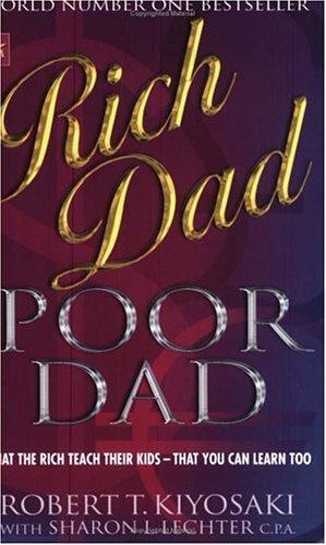 Rich Dad, Poor Dad (Rich Dad) Robert T. Kiyosaki Book Cover