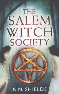 The Salem Witch Society K. N. Shields Book Cover
