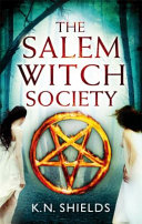 The Salem Witch Society K. N. Shields Book Cover