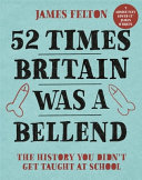 52 Times Britain Was a Bellend James Felton Book Cover