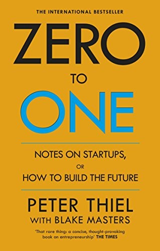 Zero to One Notes on Start-Ups, or How to Build the Future Peter Thiel Book Cover